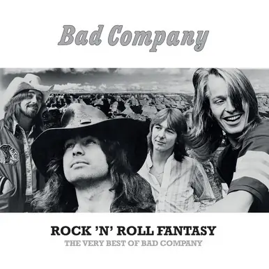 Must Have Bad Company Rock 'N' Roll Fantasy: The Very Best of Bad Company