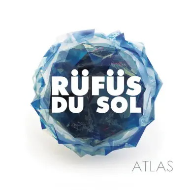 Rufus Du Sol Atlas High Quality