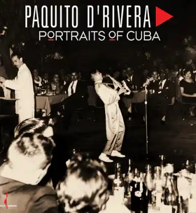 Paquito D'Rivera Portraits of Cuba: One-Step Sale