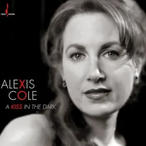 Alexis Cole A Kiss in the Dark: One-Step Order Now