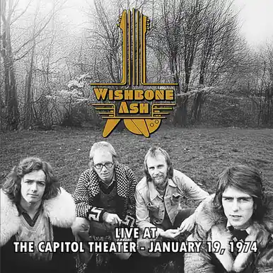 Latest Wishbone Ash Live at the Capitol Theater, NJ 1974