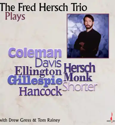 The Fred Hersch Trio Plays: One-Step Latest