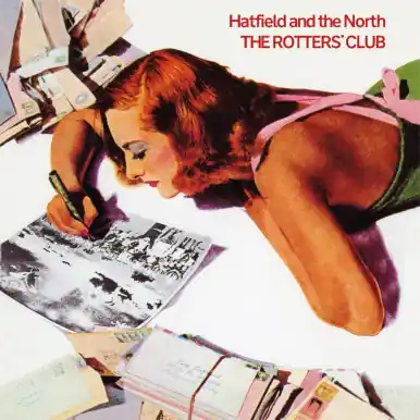 In Demand Hatfield and the North The Rotter's Club: 50th Anniversary Ed.