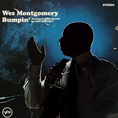Instant Buy Wes Montgomery Bumpin': 2025: AS