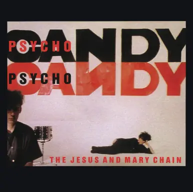 Handmade The Jesus and Mary Chain Psychocandy: 40th Anniversary Edition