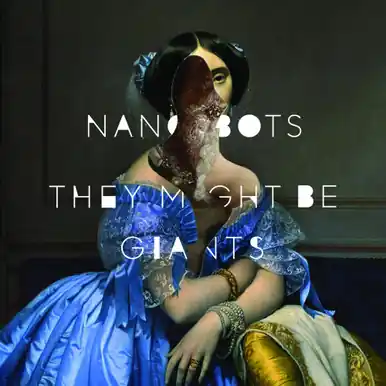 Worldwide Shipping They Might Be Giants Nanobots