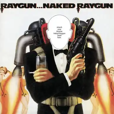 Naked Raygun Raygun... Naked Raygun: Remastered Trending