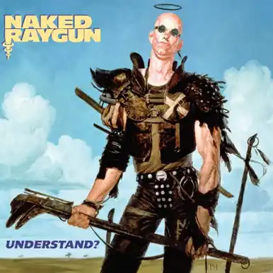 Naked Raygun Understand?: Remastered Fast Shipping