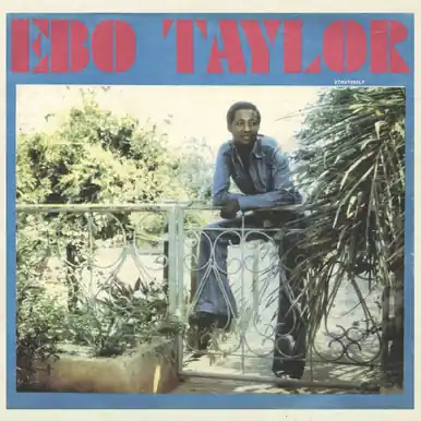Must Have Ebo Taylor Ebo Taylor